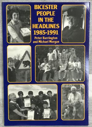 Bicester People in the Headlines 1985-1991