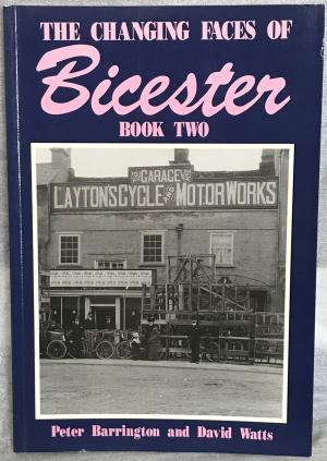 The Changing Faces of Bicester - Book 2