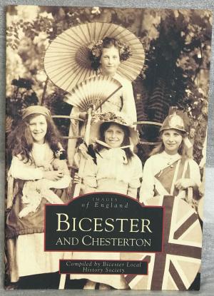 Images of England: Bicester and Chesterton