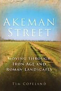 Akeman Street: Moving Through Iron Age and Roman Landscapes