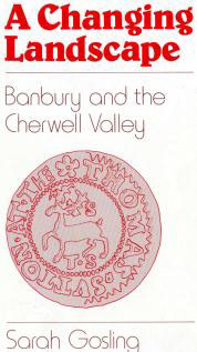 A Changing Landscape: Banbury and the Cherwell Valley